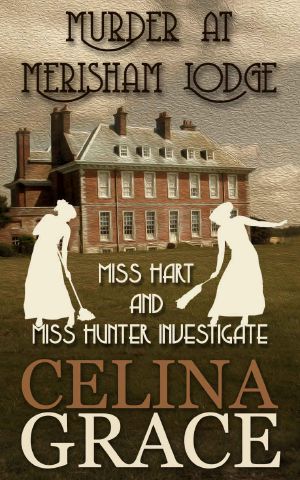 [Miss Hart and Miss Hunter Investigate 01] • Murder at Merisham Lodge